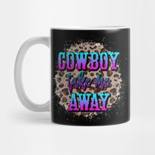 Cowboy take me away Mug